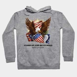 stand up for betsy ross Hoodie